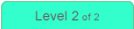 Level 2 of 2